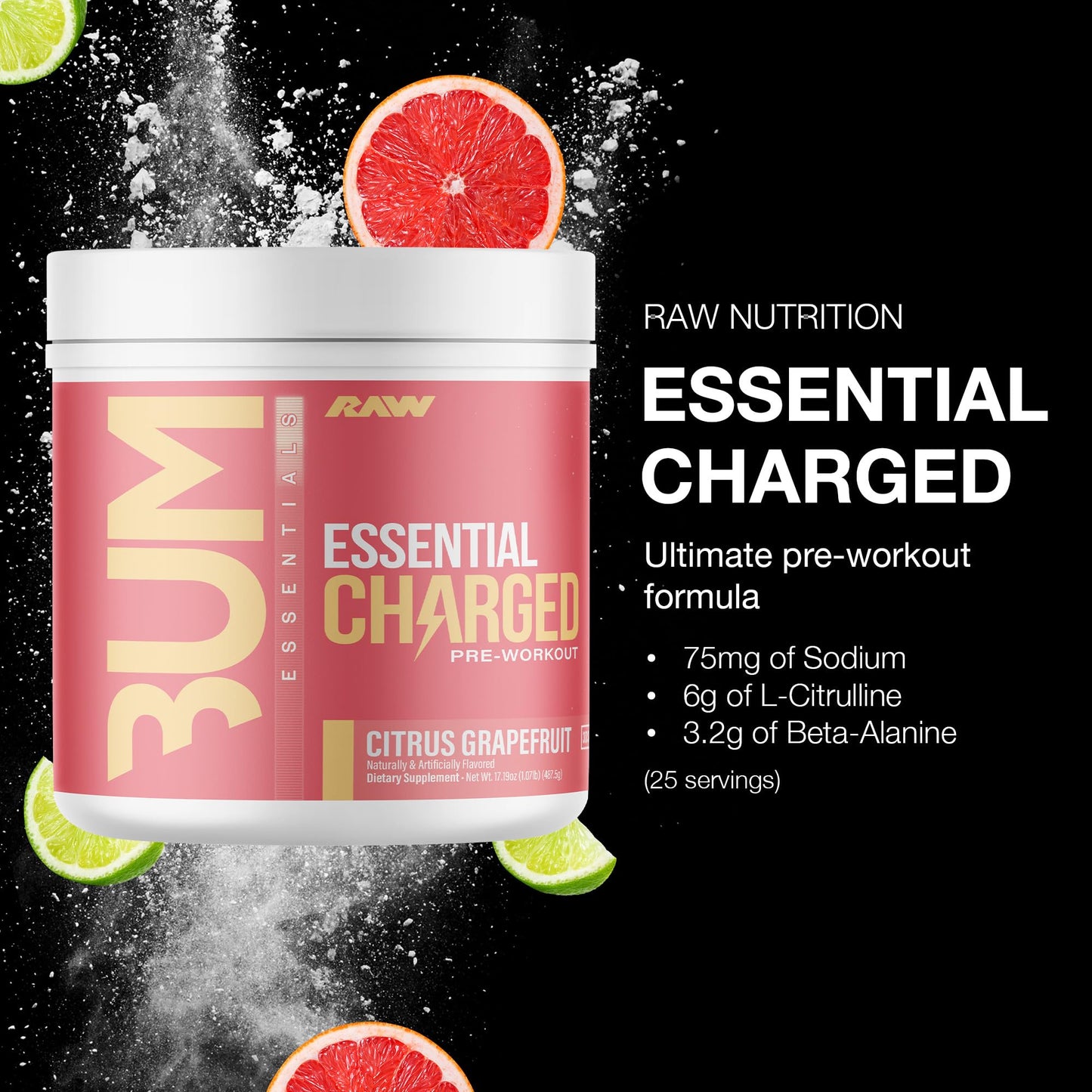RAW Pre-Workout Powder, Essential CHARGED (Citrus Grapefruit) - Preworkout Supplement for Men, Women - Supports Focus, Mood, Performance - Caffeine, Alpha-GPC, L-Citrulline, Beta Alanine (25 Servings)
