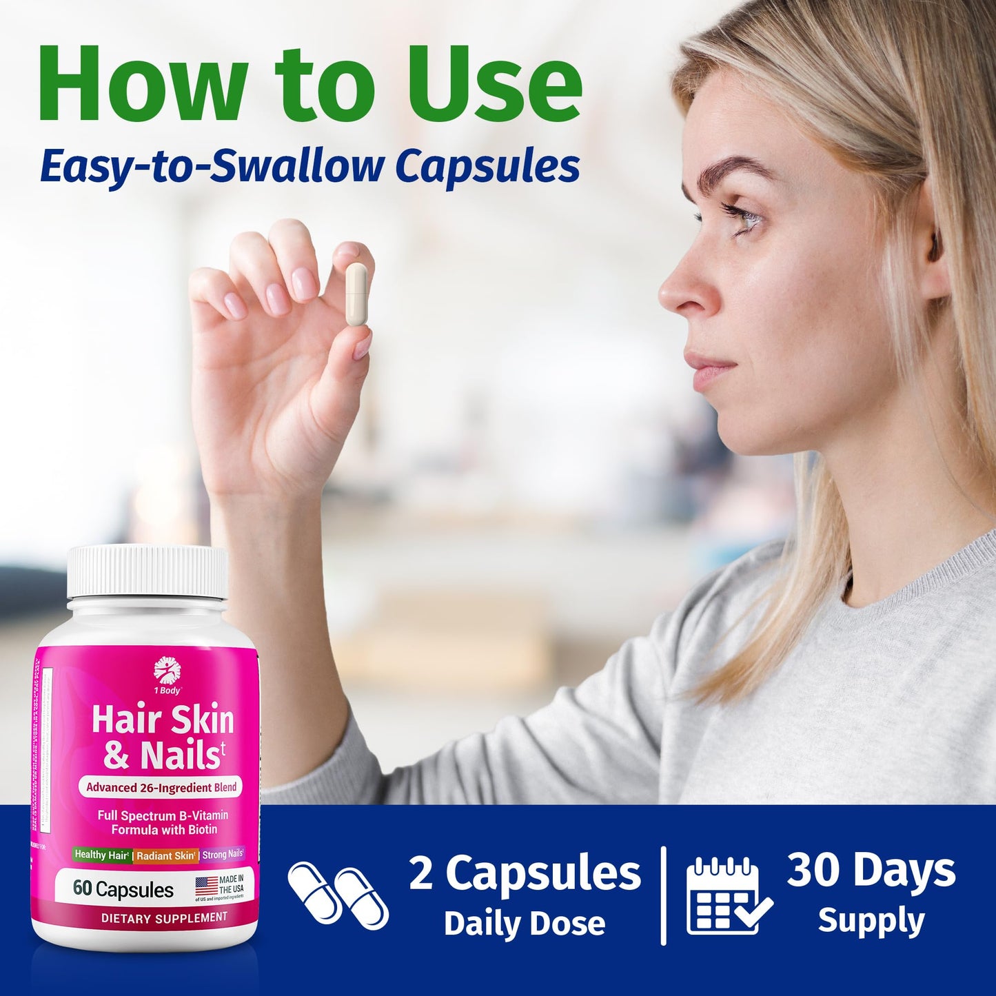 1 Body Hair Skin and Nails Vitamins with Biotin – Contains 26 Vitamins, Minerals and Herb Extracts – Hair and Nail Growth, Glowing Skin Supplements Formula for Men and Women – 60 Vegan Capsules